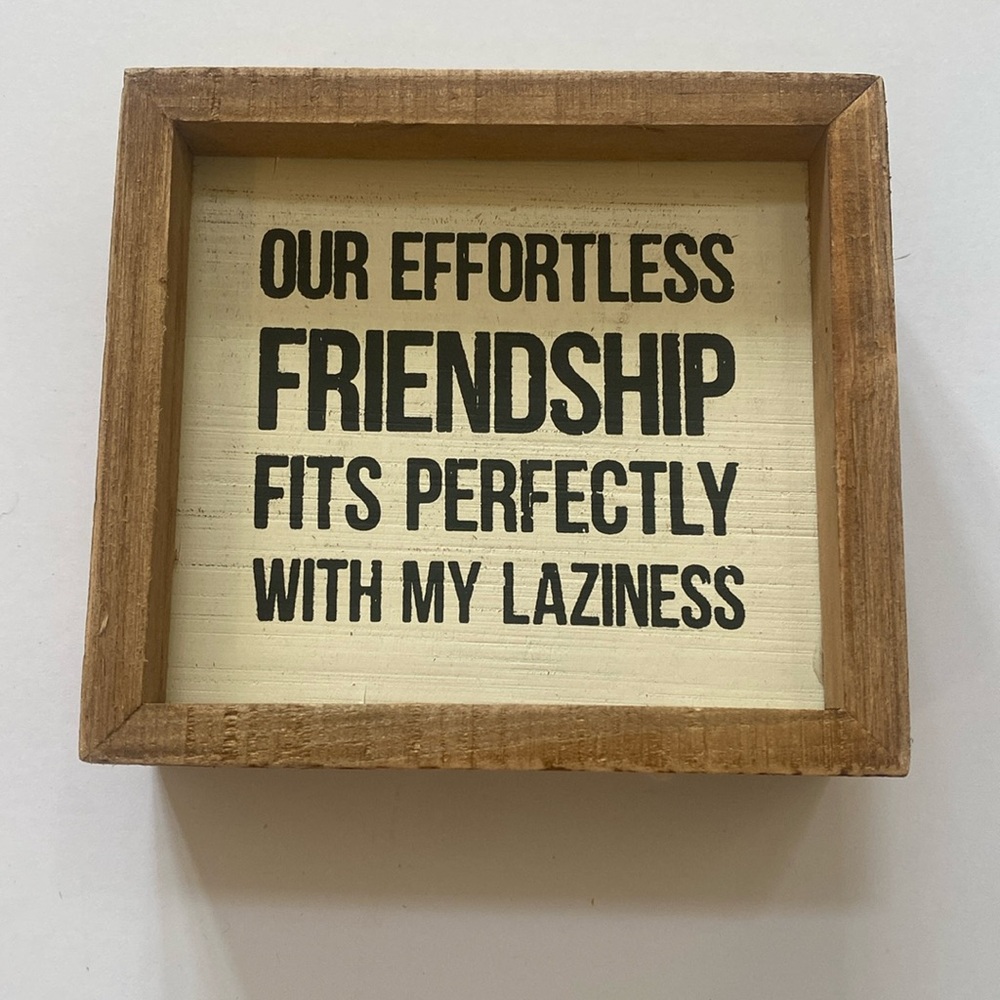 Wooden box sign 4.5x5” Primitives by Kathy Our Effortless Friendship